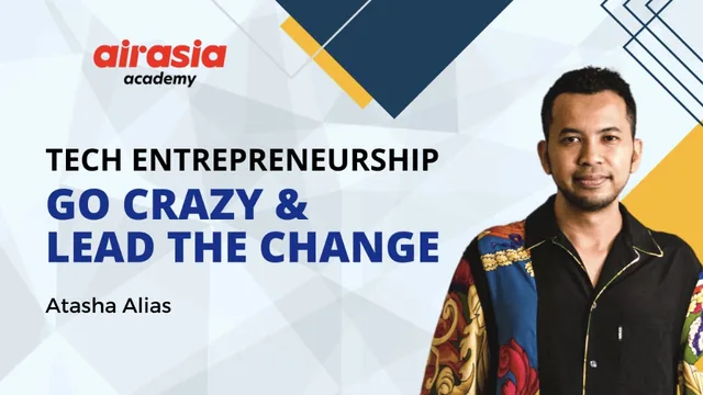Course card from AirAsia Academy titled “Tech Entrepreneurship: Go Crazy & Lead the Change”, credited to Atasha Alias.
